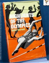 Highlights of the Olympics from Ancient Times to the Present