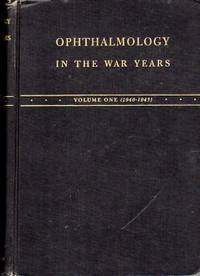 cover of Ophthalmology in the War Years, Volume I (1940-1943)