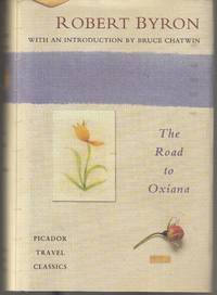 The Road to Oxiana by Byron, Robert - 1994