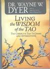 Living the Wisdom of the Tao The Complete Tao Te Ching and Affirmations