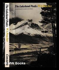 The Lakeland peaks : a pictorial guide to walking in the district and to the safe ascent of its...