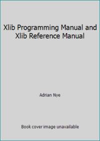 Xlib Programming Manual and Xlib Reference Manual