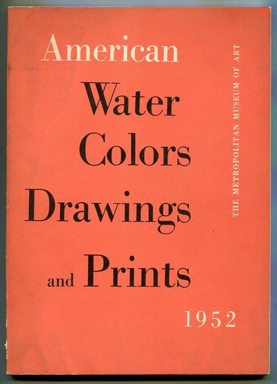 [Exhibition Catalog]: American Water Colors Drawings and Prints 1952