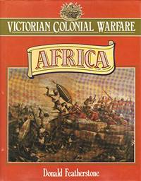 Victorian Colonial Warfare: Africa, 1842-1902 by Donald F Featherstone - Hardcover - from World of Books Ltd (SKU: GOR005248809)