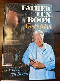 Father Ten Boom: God's Man