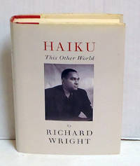 Haiku: This Other World by Wright, Richard - 1998