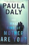 Just What Kind of Mother Are You?