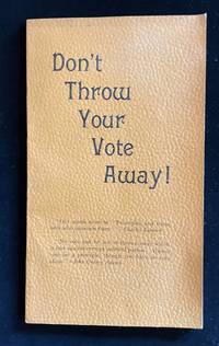 DON'T THROW YOUR VOTE AWAY!