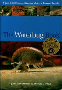 The Waterbug Book: A Guide to the Freshwater Macroinvertebrates of Temperate Australia