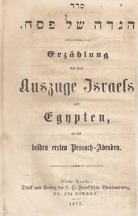 (XT-b) SEDER HA-HAGADAH LE-LEL SHIMURIM : ERZÄHLUNG VON DEM AUSZUGE ISRAELS AUS EGYPTEN, AN...