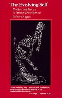 The Evolving Self: Problem and Process in Human Development