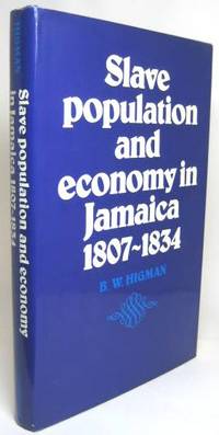 image of SLAVE POPULATION AND ECONOMY IN JAMAICA, 1807-1834