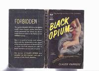 Black Opium:  The Shocking Ecstasy of the Forbidden  -by Claude Farrere ( Robert Maguire Cover Art ) by Farrere, Claude ( pseudonym of FrÃ©dÃ©ric-Charles Bargone ), Introduction By Pierre Louys - 1961