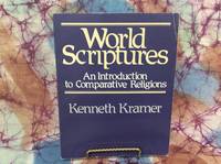 World Scriptures: by Kramer, Kenneth - 1986