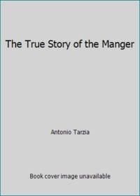 The True Story of the Manger