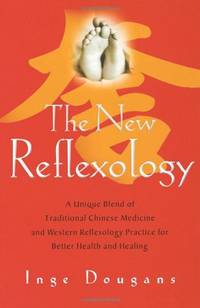The New Reflexology: A Unique Blend of Traditional Chinese Medicine and Western Reflexology...