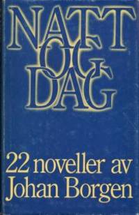 Natt og dag. 22 noveller av Johan Borgen