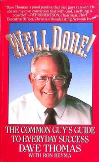 Well Done! the Common Guy's Guide to Everyday Success