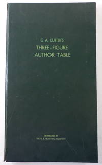 C. A. Cutter's Three-Figure Author Table. Includes Explanation of the Alphabetic-Order Marks...