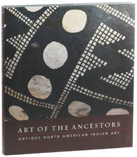 Art of the Ancestors: Antique North American Indian Art
