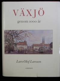 VÄXJÖ GENOM 1000 ÅR.