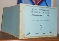 CLIFF DWELLINGS OF THE MESA VERDE A STORY IN PICTURES by Watson, Don - N.D.