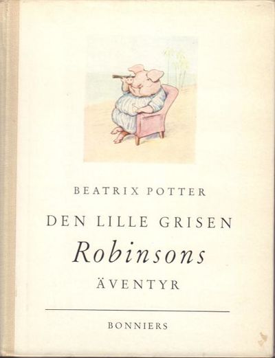 Den lille grisen Robinsons äventyr.
