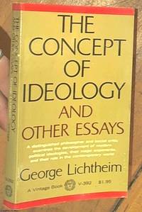 The Concept of Ideology & Other Essays