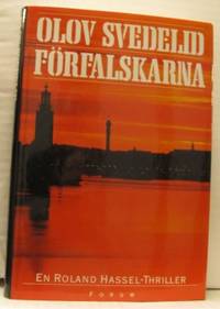 Förfalskarna. En Rolands Hassel-thriller.