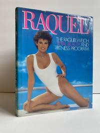 RAQUEL: THE RAQUEL WELCH TOTAL BEAUTY AND FITNESS PROGRAM [SIGNED]