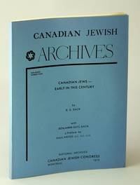 Canadian Jewish Archives, New Series, Number Four (4), Canadian Jews - Early in This (20th/Twentieth) Century