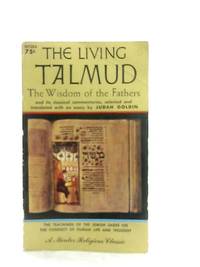 The Living Talmud, The Wisdom Of The Fathers by Judah Goldin - Paperback - 1964 - from World of Rare Books (SKU: 1608239354GEO)