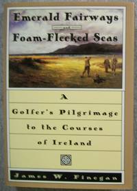 Emerald Fairways and Foam- Flecked Seas
