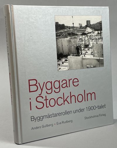 Byggare i Stockholm. Byggmästarerollen under…