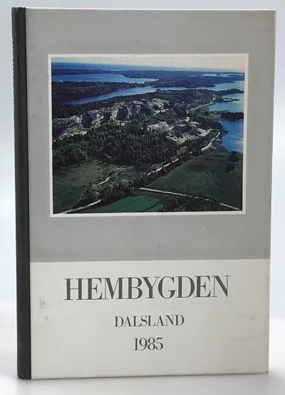 Hembygden 1985. [Utg. av] Dalslands Fornminnes-…