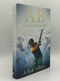 A B THE AUTOBIOGRAPHY by DE VILLIERS A. B