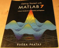 Getting Started with MATLAB 7: A Quick Introduction for Scientists and Engineers (The Oxford Series in Electrical And Computer Engineering)