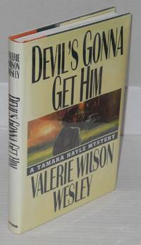 Devil's gonna get him by Valerie Wilson Wesley - Hardcover - 1995 - from Bolerium Books Inc., ABAA/ILAB (SKU: 41708)