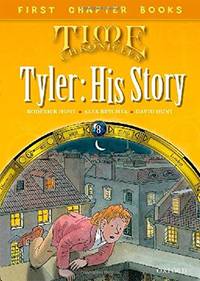 Read With Biff, Chip and Kipper: Level 11 First Chapter Books: Tyler: His Story (Time Chronicles...