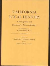 California Local History: A Bibliography and Union List of Library Holdings (with supplement) by Rocq, Margaret Miller (editor) - 1970, 1976