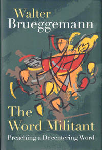 The Word Militant: Preaching a Decentering Word