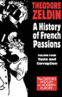 France, 1848-1945 Vol. 4 : Taste and Corruption