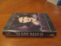 The Black Dahlia  A Novel Based on Hollywood's Most Notorious Murder Case