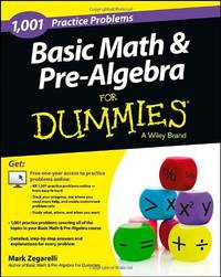 Basic Math and Pre-Algebra: 1,001 Practice Problems For Dummies (+ Free Online Practice)