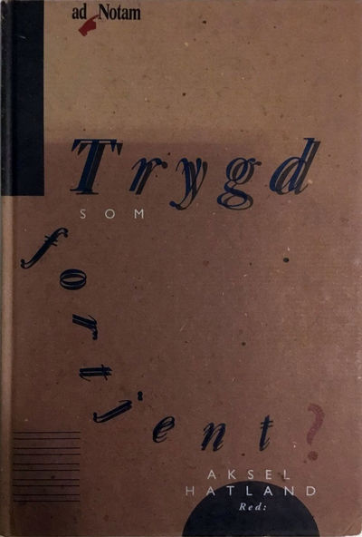 Trygd som fortjent? En antologi om trygd og…