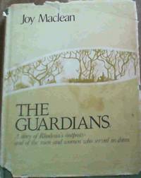 The Guardians: A story of Rhodesia's outposts, and of the men and women who served in them