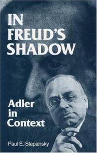 In Freud's Shadow: Adler in Context
