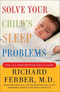 image of Solve Your Child's Sleep Problems: New, Revised, and Expanded Edition