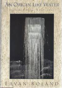 AN ORIGIN LIKE WATER; COLLECTED POEMS 1967-1987