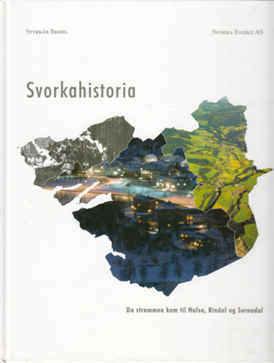 Svorkahistoria. Da strømmen kom til Halsa, Rindal…